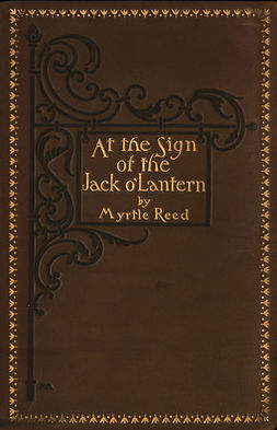 Reed, Myrtle - At The Sign of The Jack O'Lantern, ebook