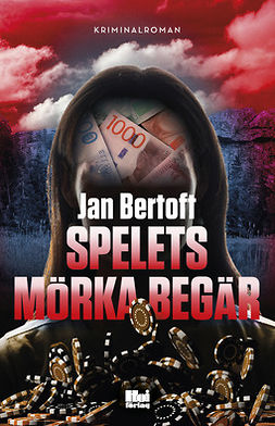 Bertoft, Jan - Spelets mörka begär, e-kirja