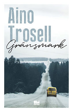 Trosell, Aino - Gränsmark, ebook