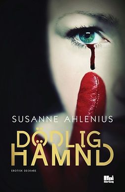 Ahlenius, Susanne - Dödlig hämnd, ebook
