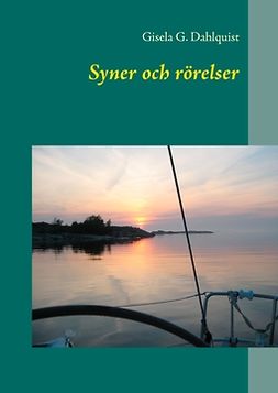 Dahlquist, Gisela G. - Syner och rörelser, e-kirja