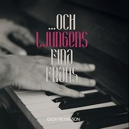 Petersson, Olov - . . . och ljungens fina frans, e-bok