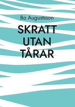 Augustsson, Bo - Skratt utan tårar, ebook