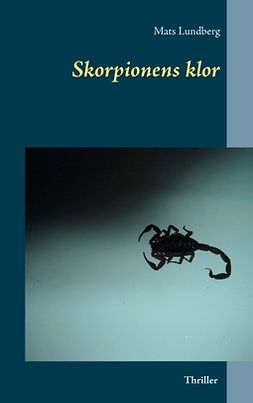Lundberg, Mats - Skorpionens klor, ebook