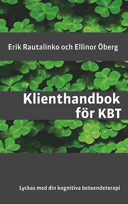 Rautalinko, Erik - Klienthandbok för KBT: Lyckas med din kognitiva beteendeterapi, ebook