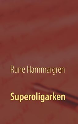 Hammargren, Rune - Superoligarken, ebook