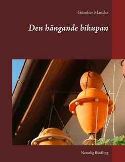 Breitholtz, Stefan - Den hängande bikupan, ebook
