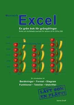 Greiff, Sanna - Microsoft Excel - En grön bok för gröngölingar: För version 2019 /Office 365, e-bok