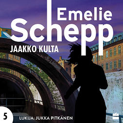 Schepp, Emelie - Jaakko kulta, äänikirja