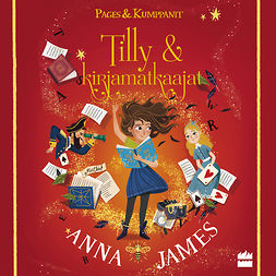 James, Anna - Tilly ja kirjamatkaajat: Tilly ja kirjamatkaajat, audiobook