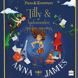 James, Anna - Tilly ja kadonneiden satujen arvoitus, audiobook