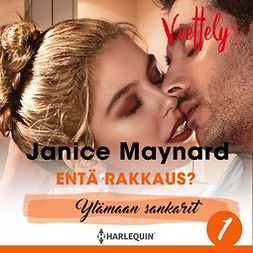 Maynard, Janice - Entä rakkaus, audiobook