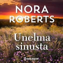 Roberts, Nora - Unelma sinusta, audiobook