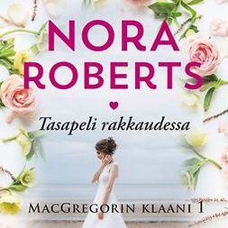 Roberts, Nora - Tasapeli rakkaudessa, äänikirja