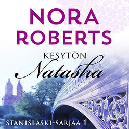 Roberts, Nora - Kesytön Natasha, äänikirja