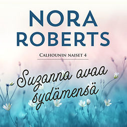 Roberts, Nora - Suzanna avaa sydämensä, äänikirja