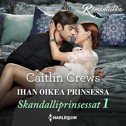 Crews, Caitlin - Ihan oikea prinsessa, audiobook