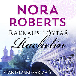 Roberts, Nora - Rakkaus löytää Rachelin, äänikirja