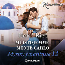 Rice, Heidi - Muistojemme Monte Carlo, audiobook