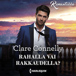 Connelly, Clare - Rahalla vai rakkaudella?, äänikirja