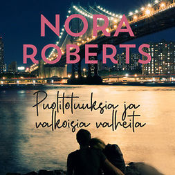 Roberts, Nora - Puolitotuuksia ja valkoisia valheita, äänikirja