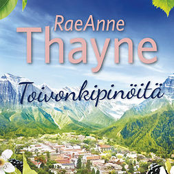 Thayne, RaeAnne - Toivonkipinöitä, audiobook