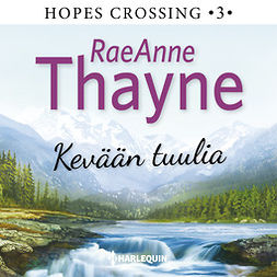 Thayne, RaeAnne - Kevään tuulia, äänikirja