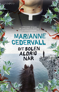 Cedervall, Marianne - Dit solen aldrig når, e-bok