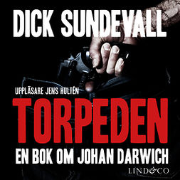 Sundevall, Dick - Torpeden: en bok om Johan Darwich, audiobook