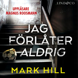 Hill, Mark - Jag förlåter aldrig, audiobook