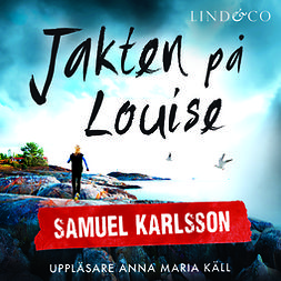 Karlsson, Samuel - Jakten på Louise, audiobook