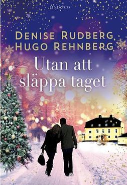 Rudberg, Denise - Utan att släppa taget, e-kirja