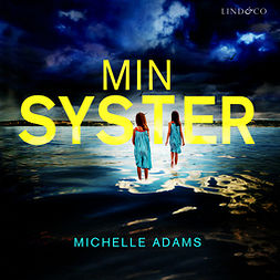 Adams, Michelle - Min syster, ebook