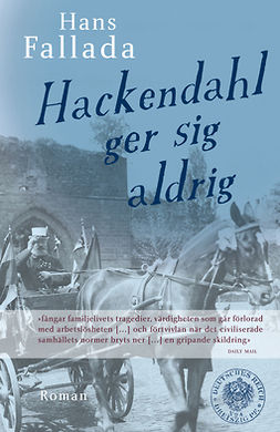 Fallada, Hans - Hackendahl ger sig aldrig, ebook