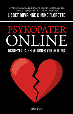 Duvringe, Lisbet - Psykopater online – Riskfyllda relationer vid dejting, ebook