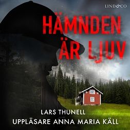 Thunell, Lars - Hämnden är ljuv, audiobook