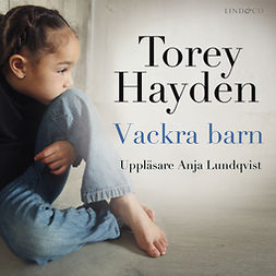 Hayden, Torey - Vackra barn: En sann historia, audiobook