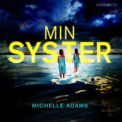 Adams, Michelle - Min syster, audiobook