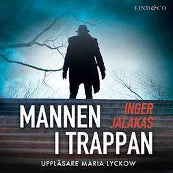 Jalakas, Inger - Mannen i trappan, audiobook