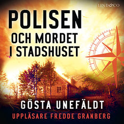 Unefäldt, Gösta - Polisen och mordet i stadshuset, audiobook