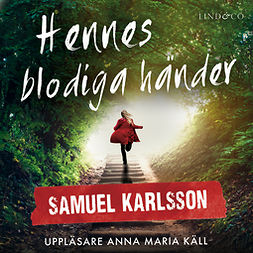 Karlsson, Samuel - Hennes blodiga händer, audiobook