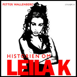 Wallenberg, Petter - Historien om Leila K, audiobook