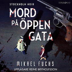 Fuchs, Mikael - Mord på öppen gata, audiobook