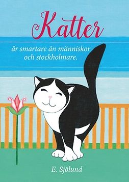 Sjölund, E. - Katter är smartare än människor och stockholmare, ebook