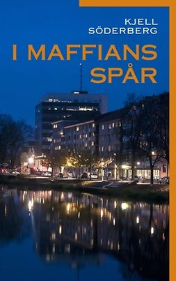 Söderberg, Kjell - I maffians spår, ebook