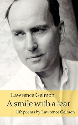 Gelmon, Lawrence - A smile with a tear: 102 poems by Lawrence Gelmon, e-bok