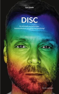 Sjödin, Lars - DISC: En stilstudie av beteenden kommunikation och påverkanspsykologi, e-bok