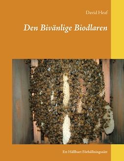 Breitholtz, Stefan - Den Bivänlige Biodlaren: Ett Hållbart Förhållningssätt, e-kirja