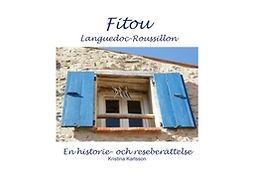 Karlsson, Kristina - Fitou Languedoc-Roussillon: En historie- och reseberättelse, ebook