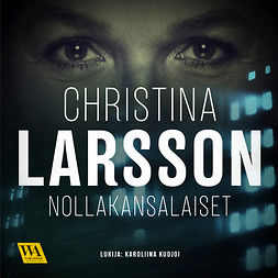 Larsson, Christina - Nollakansalaiset, audiobook